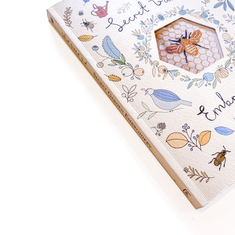 『Secret Garden Embroidery: 15 projects for your stitching pleasure』