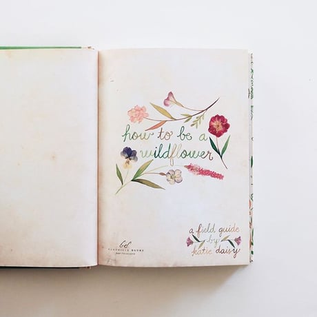 『How to Be a Wildflower』