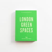 『An Opinionated Guide To London Green Spaces』