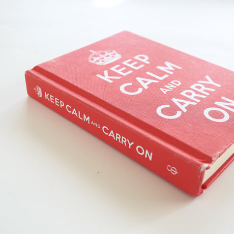 『Keep Calm and Carry On：Good Advice for Hard Times』