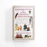 『Eavesdropping on Jane Austen's England』