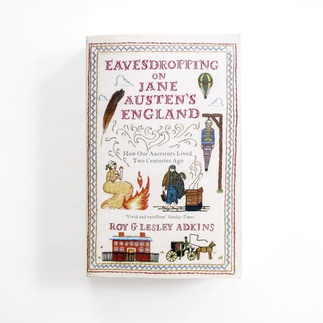 『Eavesdropping on Jane Austen's England』