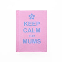 『Keep Calm for Mums』