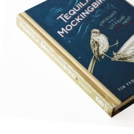 『Tequila Mockingbird：Cocktails with a Literary Twist』