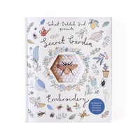 『Secret Garden Embroidery: 15 projects for your stitching pleasure』