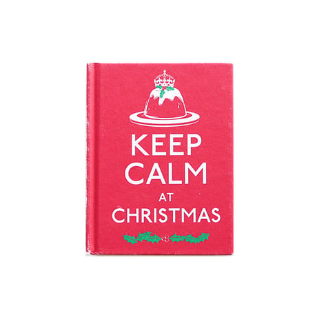 『Keep Calm at Christmas: Good Advice for Christmas Time』