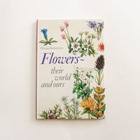 『Flowers:』 their world and ours