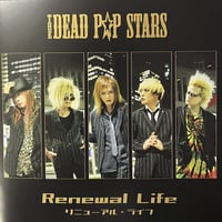 THE DEAD P☆P STARS / CD「Renewal Life」