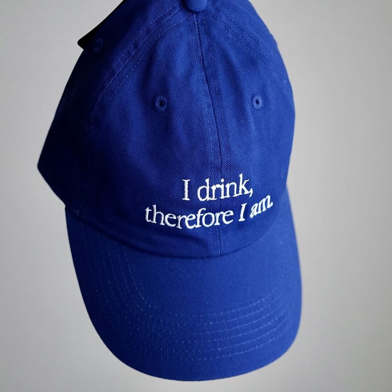 I drink, therefore I am キャップ | CMPS GENERAL STORE
