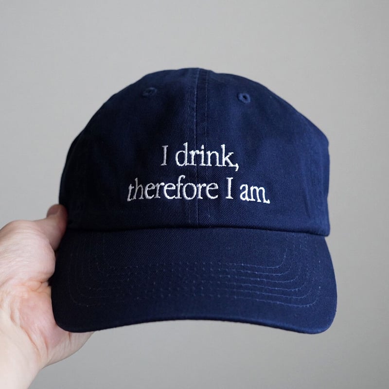 I drink, therefore I am キャップ | CMPS GENERAL STORE