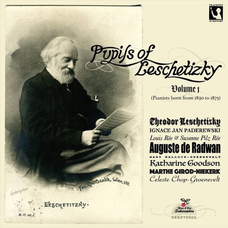 Pupils of Leschetizky Vol.1 (pianists born from 1830 to 1875) (This is Digital Item)