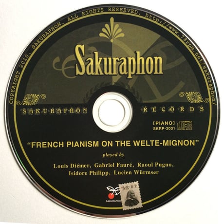 French Pianism on the Welte-Mignon　「ウェルテ・ミニョンによる十九世紀の仏ピアニズム」
