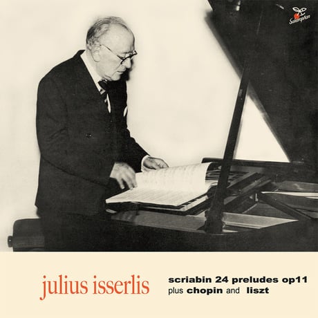Julius Isserlis plays Scriabin 24Preludes +2　「ユリウス・イッサーリス : スクリャービン：24の前奏曲集＋2」