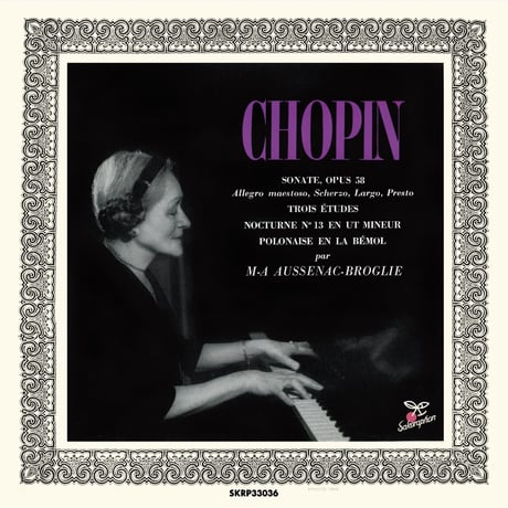 Princess Marie-Antoinette Aussenac de Broglie plays CHOPIN (This is Digital Item)