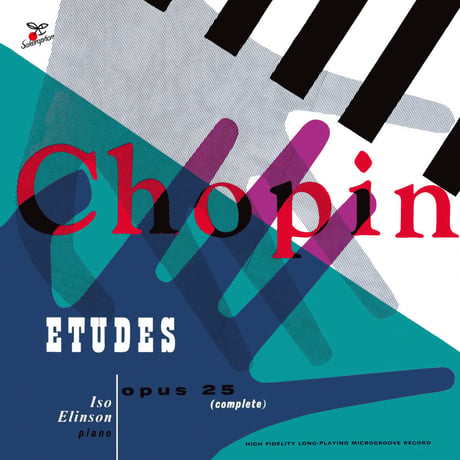 Iso Elinson plays Chopin 24Etudes plus 2 「イソ・エリンソン：ショパン24の練習曲集＋2」