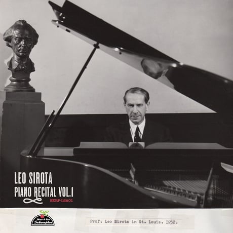 Leo Sirota : Piano Recital Vol.1 / レオ・シロタ：ピアノ・リサイタル Vol.1