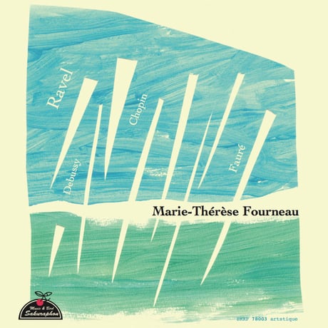 Marie-Thérèse Fourneau ~ French Columbia Complete 78rpm recordings　「マリー=テレーズ・フルノー:仏コロンビアSPレコード録音全集」