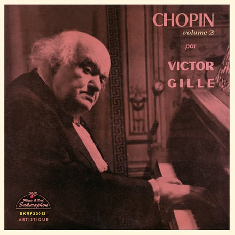 Victor Gille plays Chopin Vol.2　「ヴィクトール・ジル：ショパン名演第２集」