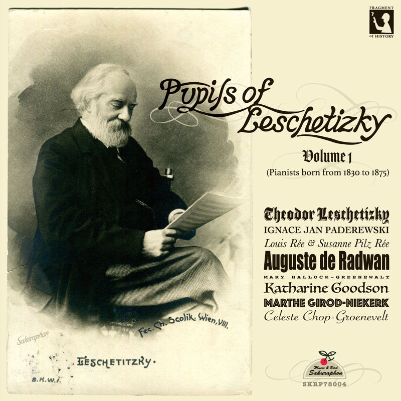 Pupils of Leschetizky Vol.1 (pianists born from