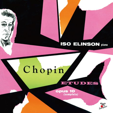 Iso Elinson plays Chopin 24Etudes plus 2 「イソ・エリンソン：ショパン24の練習曲集＋2」