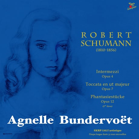 Agnelle Bundervoët plays SCHUMANN　「アニュエル・ブンダヴォエ：シューマン名演集」
