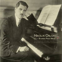 Nikolai Orloff plays Russian Piano Music 「ニコライ・オルロフ：ロシア・ピアノ曲集」
