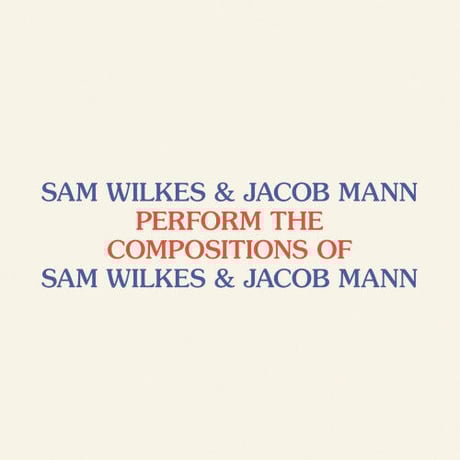 SAM WILKES & JACOB MANN / Perform the Compositions of Sam Wilkes & Jacob Mann / CD