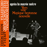 Intercommunal Free Dance Music Orchestra - Après La Marée Noire (LP)(AvantGarde)