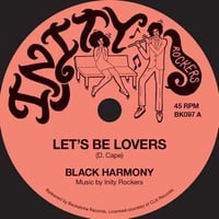 Black Harmony - Let's Be Lovers (7inch)(LoversRock)
