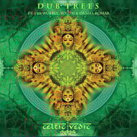 Dub Trees - Celtic Vedic (2LP)(Dub,Psychedelic)
