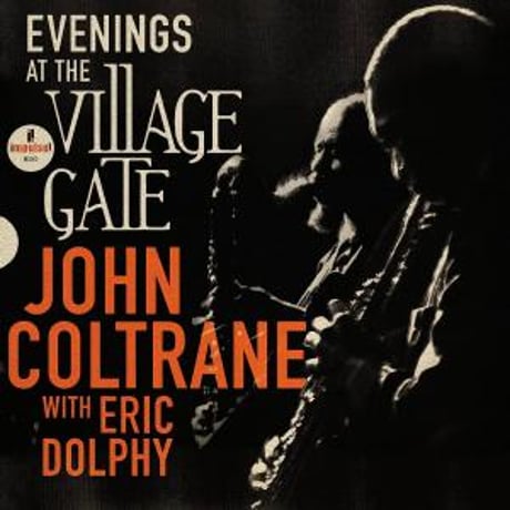 John Coltrane with Eric Dolphy / Evenings at the Village Gate(2LP)