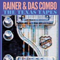 RAINER & DAS COMBO / TEXAS TAPES (LP)DLコード付き