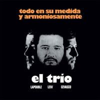 EL TRIO / TODO EN SU MEDIDA Y ARMONIOSAMENTE (LP)