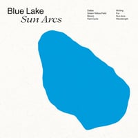 Blue Lake - Sun Arcs (LP)(AmbientFolk,Altanative)
