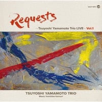 山本剛 - REQUESTS - Tsuyoshi Yamamoto Trio LIVE - Vol.1(LP) (Jazz)