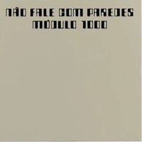 MODULO 1000 / NAO FALE COM PARADES (TRIFOLD+TEXTURED COVER LP)