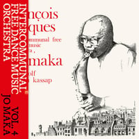 Intercommunal Free Dance Music Orchestra - Vol. 4 – Jo Maka (CD)(Avant-Garde,FreeJazz)