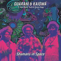 Guarani and Kaiowa ft. Matt Black, Youth & Tymon Dogg - Shamans in Space (2LP)(Techno,World)