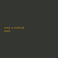 OTTO A.TOTLAND / PINO (LP)(Ambient,PostClassical)