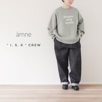 ＊ユニセックス＊amne-アンヌ-" I. S. K " crew / amn-CS-054 / Sage