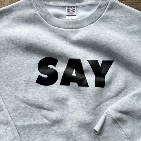 ユニセックス Repeat/Repeat（リピート/リピート） SAY to YES クルースウェット / 杢グレー
