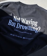 【REALTEMPO ORIGINAL】 ガーメントダイ S/S Tシャツ "Not Waving But Drowning?" (ユニセックス)