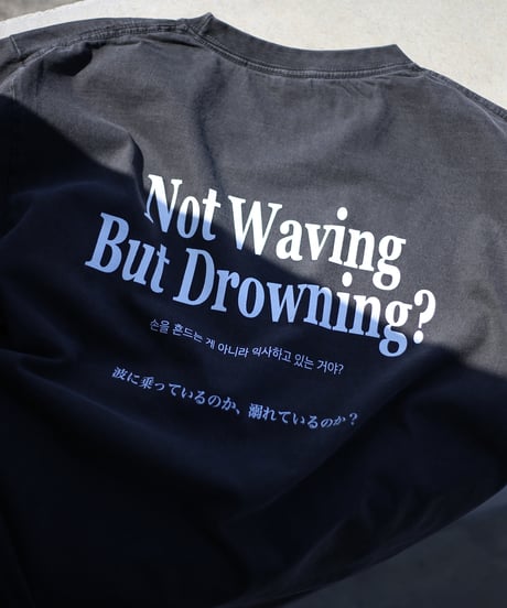 再再入荷‼︎【REALTEMPO ORIGINAL】 ガーメントダイ S/S Tシャツ "Not Waving But Drowning?" (ユニセックス)