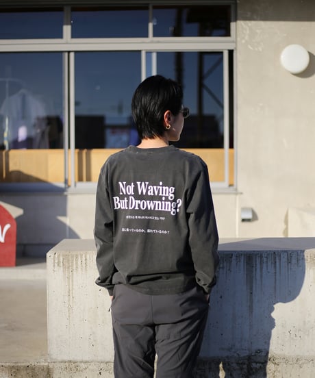 【REALTEMPO ORIGINAL】 ガーメントダイ L/S Tシャツ "Not Waving But Drowning?" (ユニセックス)