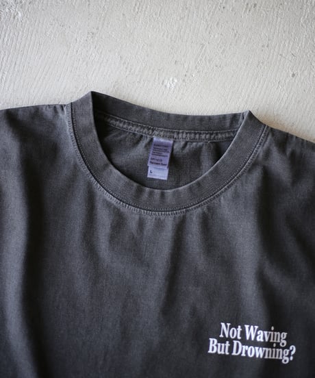 再再入荷‼︎【REALTEMPO ORIGINAL】 ガーメントダイ S/S Tシャツ "Not Waving But Drowning?" (ユニセックス)