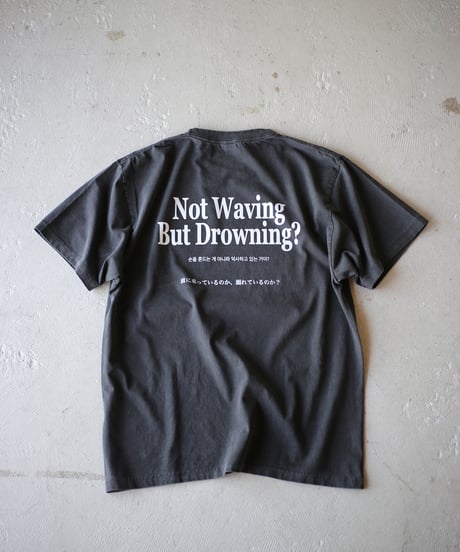 再再入荷‼︎【REALTEMPO ORIGINAL】 ガーメントダイ S/S Tシャツ "Not Waving But Drowning?" (ユニセックス)
