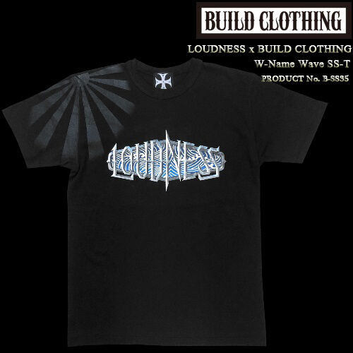 LOUDNESS x BUILD CLOTHING W-Name Wave SS-T | Bu...