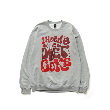 Need A Diet Coke Crewneck Sweatshirt