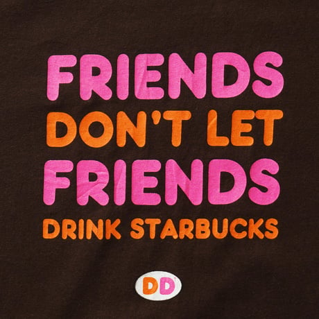 Dunkin' Donuts / Friends Don't Let Friends Drink Starbucks S/S Tee
