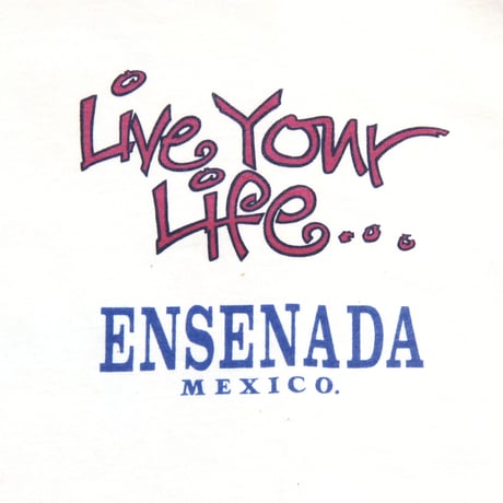 Ensenada / Live Your Life S/S Tee
